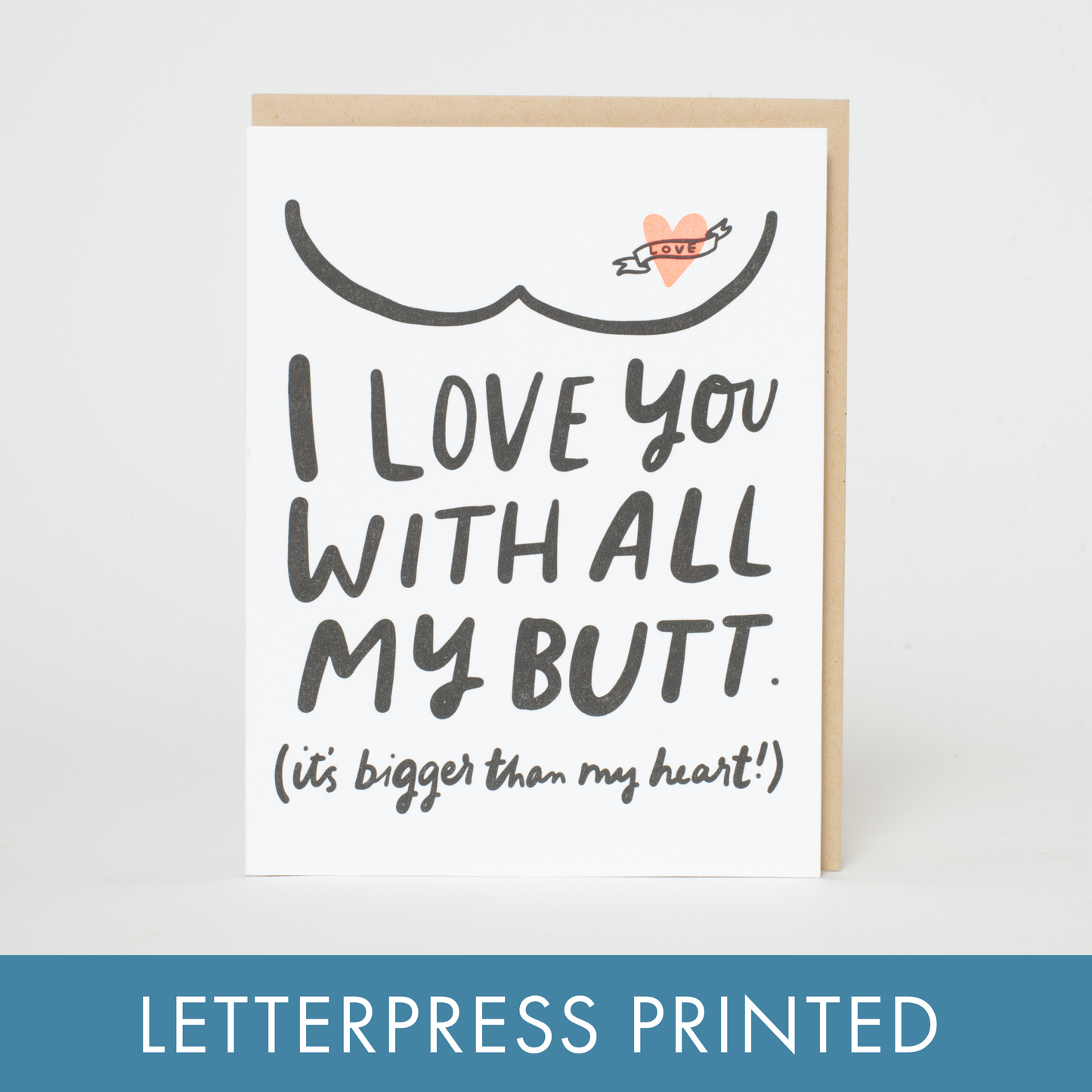 Funny Butts Love Letterpress Greeting Card by Hello!Lucky